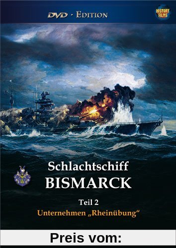 Schlachtschiff BISMARCK, Teil 2 - Unternehmen Rheinübung von 2. Weltkrieg