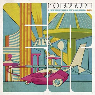No Future: A New Adventures in Pop Compilation (limited colored 2LP) [Vinyl LP] von 99999 (Alive)
