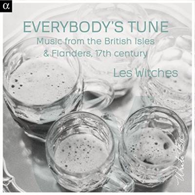 Everybody's Tune - Music from the British Isles & Flandres (17th Century) von ALPHA INDUSTRIES