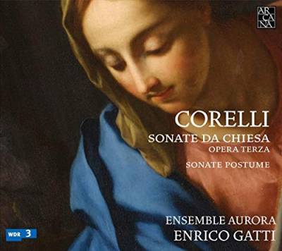Corelli: Zwölf Triosonaten Op.3 Nr.7/Sieben posthume Sonaten von ARCANA