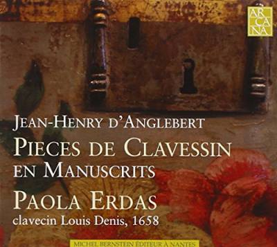 Jean-Henry d'Anglebert: Pieces de Clavessin en Manuscrits von ARCANA