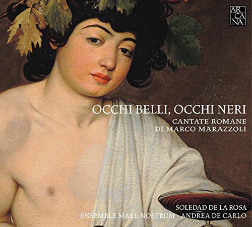 Marazzoli: Occhi Belli,Occhi Neri-Römische Kantaten von ARCANA
