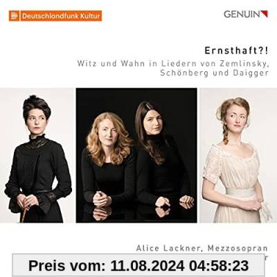 Ernsthaft ?! - Witz und Wahn in Liedern von Zemlinsky, Schönberg & Daigger von Alice Lackner