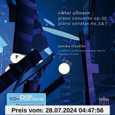 Viktor Ullmann: Piano Concerto op. 25 and Piano Sonatas 3 & 7 (CD + Pure Audio Blu-ray) von Annika Treutler
