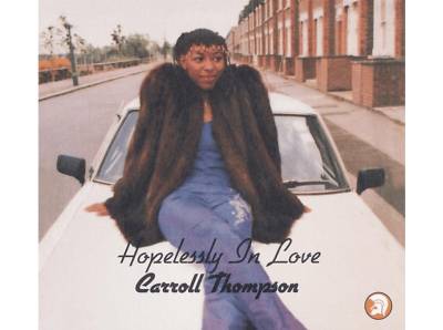 Carroll Thompson - Hopelessly in Love(40th Anniversary Expanded Edt.) (CD) von BMG/SANCTU