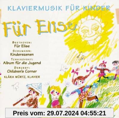 Klaviermusik für Kinder: Für Elise von Beethoven, Ludwig Van