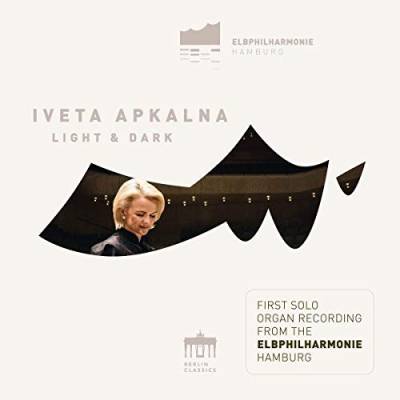 Light and Dark (First Solo Organ Recording from the Elbphilharmonie Hamburg) von Berlin Classics / Edel Germany CD / DVD