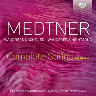 Medtner:Wandrers Nachlied,Complete Songs Vol.4 von Brilliant Classics