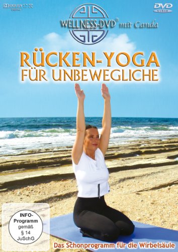 Rücken-Yoga für Unbewegliche - Das Schonprogramm für die Wirbelsäule von CANDA