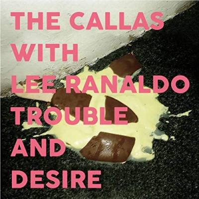 Callas With Lee Ranaldo - Trouble And Desire von Cargo