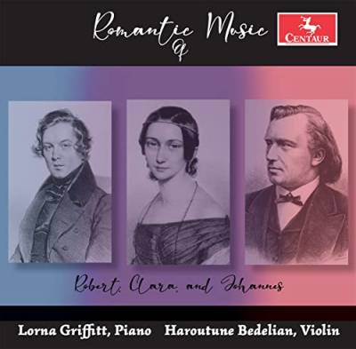 Romantic Music of Robert, Clara, & Johannes von Centaur