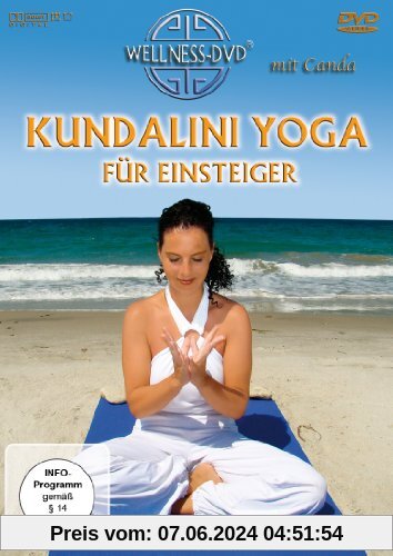 Kundalini Yoga für Einsteiger - Vital und entspannt durch die sanfte Yogaform von Clitora Eastwood