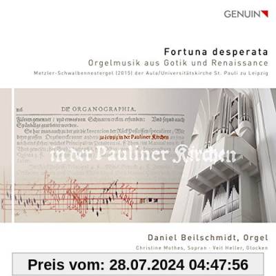 Fortuna Desperata - Orgelmusik aus Gotik und Renaissance von Daniel Beilschmidt