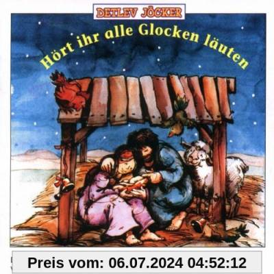 Hört ihr alle Glocken läuten (Advents- und Weihnachtslieder) von Detlev Jöcker