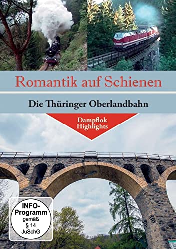 Romantik auf Schienen-die Thüringer Oberlandbahn von Deutsche Austrophon GmbH