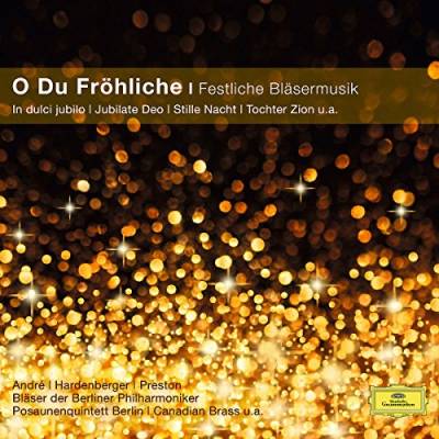 Oh du Fröhliche - Festliche Bläsermusik (Cc) von Deutsche Grammophon