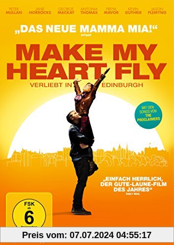Make My Heart Fly - Verliebt in Edinburgh von Dexter Fletcher