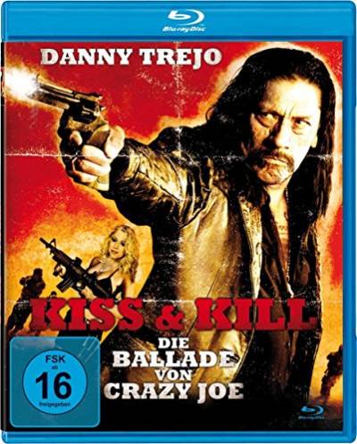 Kiss & Kill - Die Ballade von Crazy Joe [Blu-ray] von Edel Germany GmbH