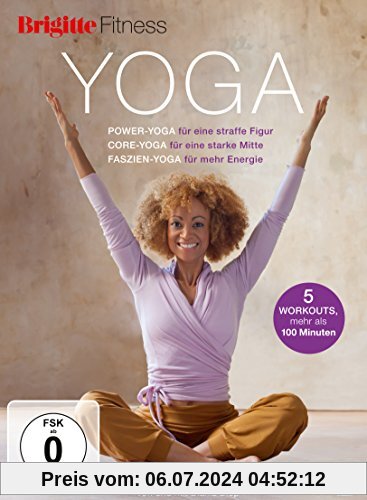 Brigitte Fitness - Yoga: Power-Yoga, Core-Yoga, Faszien-Yoga von Elli Becker
