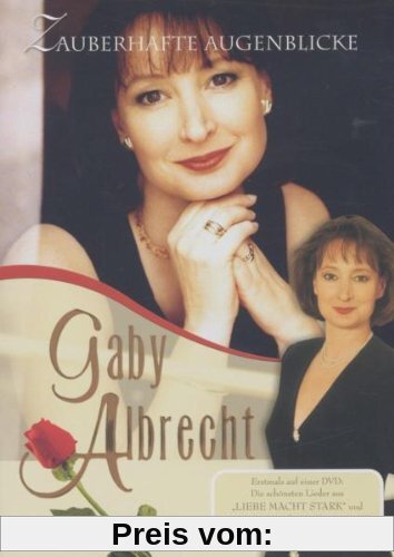 Gaby Albrecht - Zauberhafte Augenblicke von Gaby Albrecht