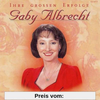 Ihre Grossen Erfolge von Gaby Albrecht
