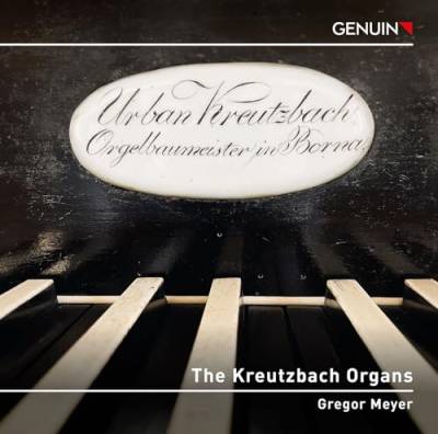 Die Kreutzbach Orgeln - Werke von Bach, Böhm & Reger von Genuin (Note 1 Musikvertrieb)