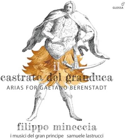 Il Castrato del Granduca - Arien für Gaetano Berenstadt von Glossa