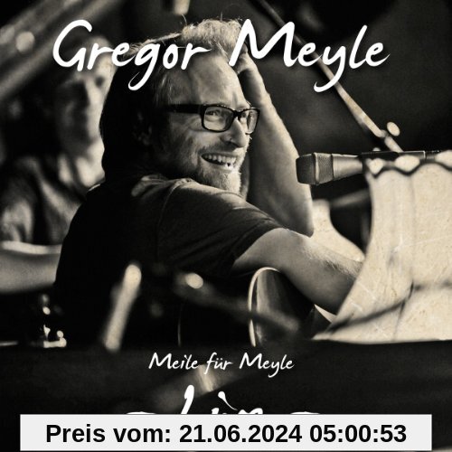 Meile für Meyle-Live von Gregor Meyle