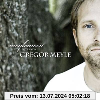 Meylenweit von Gregor Meyle