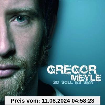 So Soll Es Sein von Gregor Meyle