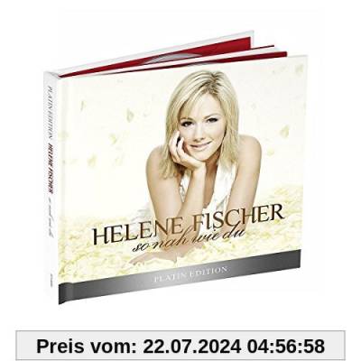 So nah wie du (Platin Edition - Limited) von Helene Fischer