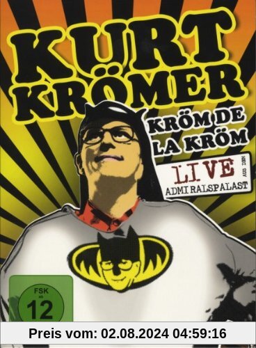 Kurt Krömer - Kröm de la Kröm (Live aus dem Admiralspalast) von Kurt Krömer