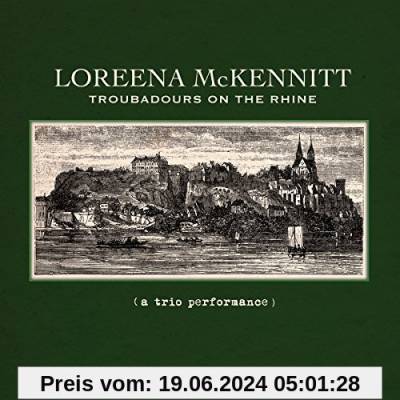 Troubadours on the Rhine [Vinyl LP] von Loreena Mckennitt