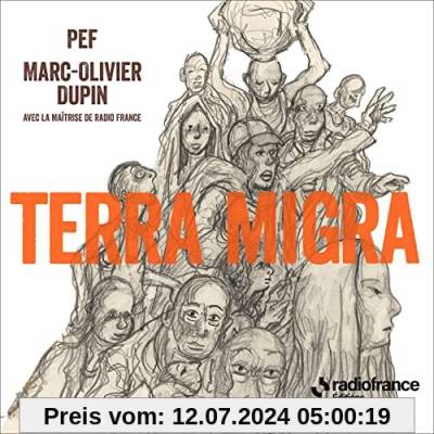 Pef & Marc-Olivier Dupin: Terra Migra von Maitrise de Radio France