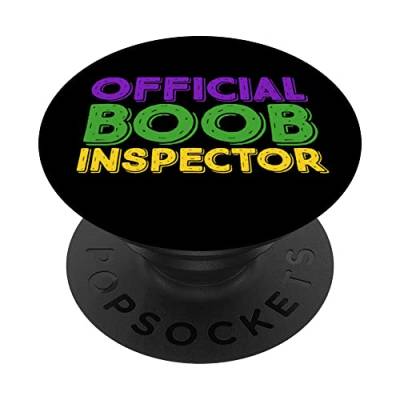 Mardi Gras Tees Official Boobs Inspector PopSockets mit austauschbarem PopGrip von Mardi Gras Tees