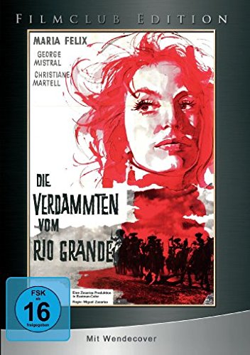 Die Verdammten vom Rio Grande - Filmclub Edition 19 [Limited Edition] von Media Target Distribution GmbH