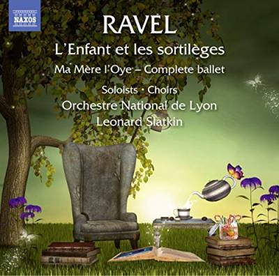Ravel: L'enfant Et Les Sortileges / Ma Mere L'oye von NAXOS