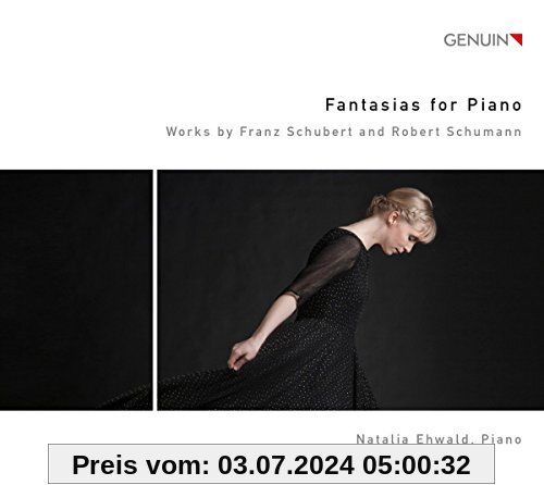 Schubert/Schumann: Fantasias for Piano von Natalia Ehwald