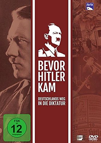 Bevor Hitler kam - Deutschlands Weg in die Diktatur von POLAR Film + Medien GmbH