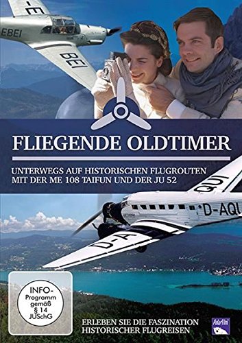 Fliegende Oldtimer - Unterwegs auf historischen Flugrouten mit der ME 108 Taifun und der JU 52 von POLAR Film + Medien GmbH