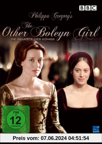 Philippa Gregory's The Other Boleyn Girl - Die Geliebte des Königs von Philippa Lowthorpe