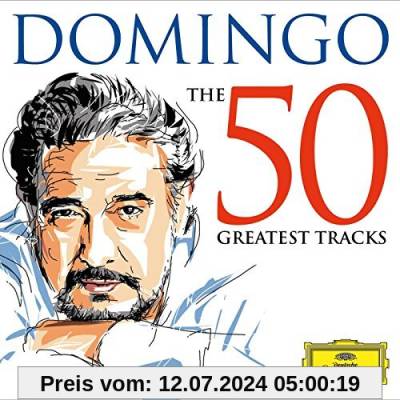 Domingo - The 50 Greatest Tracks von Placido Domingo