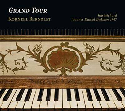 Grand Tour - Werke für Cembalo von Bach, Händel, Forqueray u.a. von RAMEE-OUTHERE