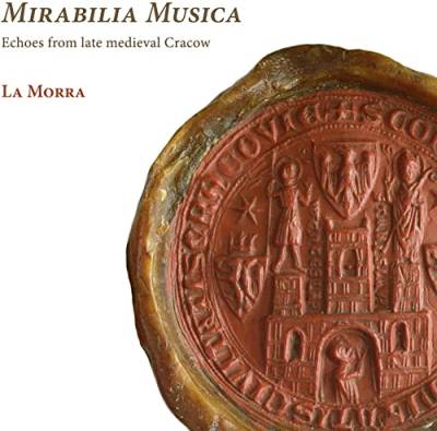 Mirabilia Musica - Echoes from the Late Medieval Cracow von RAMEE-OUTHERE