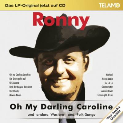 Das Lp-Original Jetzt auf CD:Oh My Darling Carolin von RONNY