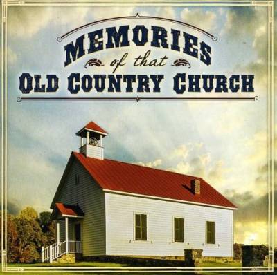 Memories of That Old Country Church / Various von Rebel