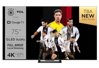 TCL 75T8A 75-Zoll-Fernseher, QLED, HDR 1000 nits, Full Array Local Dimming, IMAX Enhanced, 144Hz VRR, Dolby Vision und Atmos TV, Unterstützt bei Google von TCL