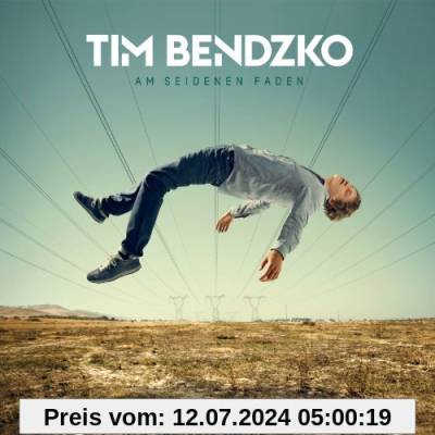 Am seidenen Faden von Tim Bendzko