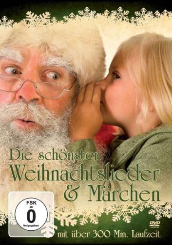 Die schönsten Weihnachtslieder & Märchen von Unbekannt