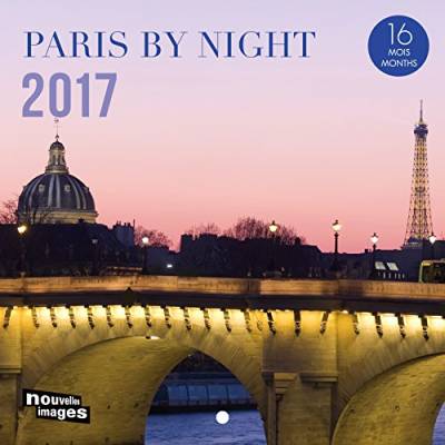 Neue Bilder Kalender 2017 Paris der Nacht 16 Monate 14,5 x 14,5 cm von Unbekannt